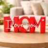 MOM I LOVE YOU