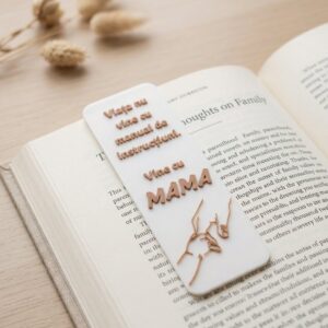 Semn de carte printat 3D mame "Viata nu vine cu manual de instructiuni, vine cu MAMA”